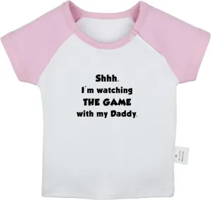 I'm Watching The Game with My Daddy Funny T Shirts Infant Baby T-Shirts Newborn Short Tops Kids Graphic Tees Clothes