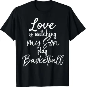 Love is Watching my Son Play Basketball Shirt Parent Tee T-Shirt